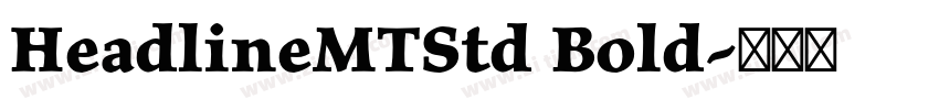 HeadlineMTStd Bold字体转换